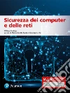 Sicurezza dei computer e delle reti. Ediz. MyLab. Con Contenuto digitale per accesso on line libro di Stallings William De Paola A. (cur.) Lo Re G. (cur.)