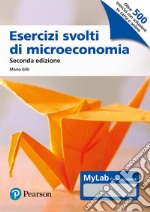 Esercizi svolti di microeconomia. Ediz. MyLab. Con Contenuto digitale per download e accesso on line libro usato