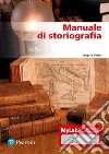 Manuale di storiografia. Ediz. mylab libro di D'Orsi Angelo
