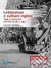 Letterature e culture inglesi. Temi e (con)testi dal XIX secolo a oggi. Ediz. Mylab libro