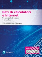 Reti di calcolatori e internet. Un approccio top-down. Ediz. Mylab. Con aggiornamento online