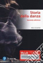 Storia della danza. Ediz. MyLab libro