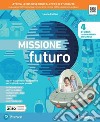 Missione futuro 4. Antropologico. Per la Scuola elementare. Con e-book. Con espansione online. Vol. 1 libro