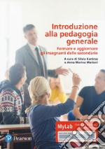 Introduzione alla pedagogia generale. Ediz. MyLab. Con Contenuto digitale per download e accesso on line libro