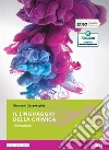 Linguaggio della chimica. Per il primo biennio delle Scuole superiori. Con e-book. Con espansione online (Il) libro di Casavecchia Giovanni