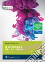 IL LINGUAGGIO DELLA CHIMICA - PRIMO BIENNIO - (MODALITÃ  DIGITALE C) libro