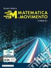 Matematica in movimento. Ediz. blu. Algebra. Per il primo biennio delle Scuole superiori. Con e-book. Con espansione online. Vol. 2 libro