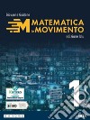 Matematica in movimento. Ediz. blu. Per il primo biennio delle Scuole superiori. Con e-book. Con espansione online. Vol. 1 libro di Guidone Giovanna