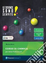 Scienze sono servite! Corso di chimica. Per le Scuole superiori. Con e-book. Con espansione online (Le) libro