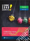 LE SCIENZE SONO SERVITE! - CORSO DI FISICA - (MODALITÃ  DIGITALE C) libro