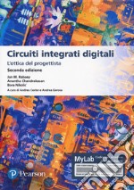 Circuiti integrati digitali. L'ottica del progettista. Ediz. MyLab. Con Contenuto digitale per download e accesso on line libro