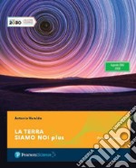 LA TERRA SIAMO NOI PLUS - PRIMO BIENNIO - (MODALITÃ  DIGITALE C) libro