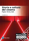 Storia e cultura del cinema. Figure, forme, temi. Ediz. mylab libro di Caccia Riccardo