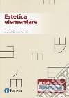 Estetica elementare. Ediz. MyLab libro