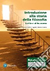 Introduzione alla storia della filosofia. Dai greci al '900. Ediz. MyLab. Con aggiornamento online libro