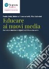 Educare ai nuovi media. Percorsi di cittadinanza digitale per l'educazione civica libro