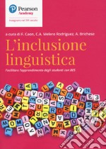 L'inclusione linguistica. Facilitare l'apprendimento di studenti con BES libro