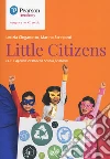 Little citizens. CLIL e agenda 2030 scuola primaria libro