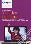 Didattica a distanza. Breve guida per un insegnamento efficace e inclusivo libro