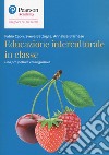 Educazione interculturale in classe. Una prospettiva edulinguistica libro