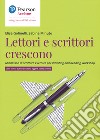 Lettori e scrittori crescono. Minilesson di scrittura per il writing and reading workshop libro