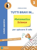 Tutti bravi in... matematica. Il quaderno. Per la Scuola elementare. Con espansione online. Vol. 3 libro