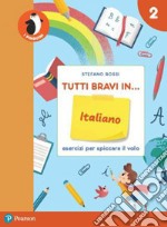 Tutti bravi in... italiano. Il quaderno. Per la Scuola elementare. Con espansione online. Vol. 2 libro