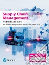 Supply chain management. Strategie, processi, performance. Ediz. Mylab. Con aggiornamento online. Con e-book libro