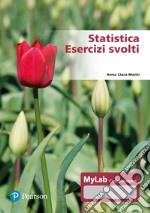 Statistica. Esercizi svolti. Ediz. Mylab. Con Contenuto digitale per accesso on line libro