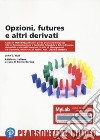 Opzioni futures e altri derivati univ. Torino. Con Contenuto digitale per accesso on line libro