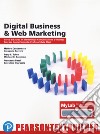 Digital business & web marketing. Con MyLab libro