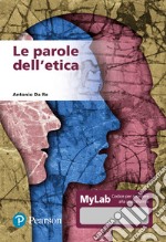 Le parole dell'etica. Ediz. MyLab. Con Contenuto digitale per accesso on line libro