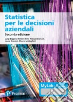 Statistica per le decisioni aziendali. Ediz. MyLab. Con espansione online