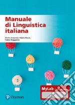 Manuale di linguistica italiana. Ediz. MyLab. Con Contenuto digitale per accesso on line