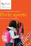 Porte aperte. Didattica inclusiva per i neoarrivati in Italia libro di Caon F. (cur.) Brichese A. (cur.)