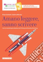 Amano leggere, sanno scrivere. Con la metodologia didattica del writing and reading workshop libro