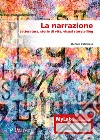 La narrazione. Letteratura, storie di vita, visual story. Ediz. MyLab. Con aggiornamento online libro