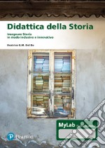 Didattica della storia. Insegnare storia in modo inclusivo e innovativo