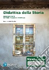 Didattica della storia. Insegnare storia in modo inclusivo e innovativo libro