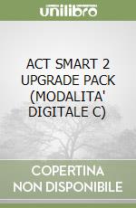 ACT SMART 2 UPGRADE PACK (MODALITA' DIGITALE C) libro