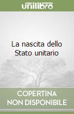 La nascita dello Stato unitario libro