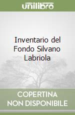 Inventario del Fondo Silvano Labriola libro