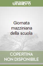 Giornata mazziniana della scuola libro