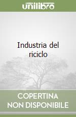 Industria del riciclo