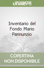 Inventario del Fondo Mario Pannunzio libro