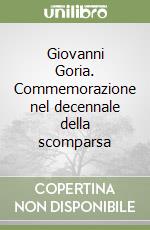 Giovanni Goria. Commemorazione nel decennale della scomparsa libro