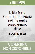 Nilde Iotti. Commemorazione nel secondo anniversario della scomparsa libro
