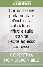 Commissione parlamentare d'inchiesta sul ciclo dei rifiuti e sulle attività illecite ad esso connesse libro