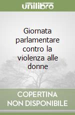 Giornata parlamentare contro la violenza alle donne libro