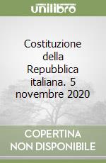 Costituzione della Repubblica italiana. 5 novembre 2020 libro